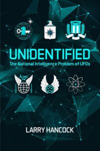 A book cover titled 'Unidentified: The National Intelligence Problem of UFOs' by Larry Hancock, featuring symbols of various organizations and scientific elements.