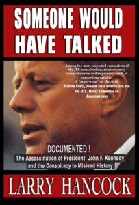 A book cover titled 'Someone Would Have Talked' by Larry Hancock, exploring the assassination of John F. Kennedy and related conspiracies.